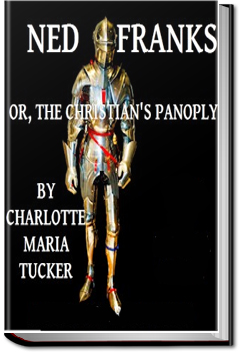 Ned Franks, or The Christian's Panoply | A. L. O. E.